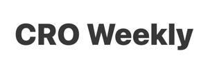 CRO Weekly